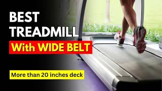 5 Best Treadmill with WIDE BELT 2024  Treadmill with 20 inches Running Surface [upl. by Cassondra]