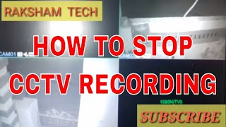 HOW TO STOP CCTV RECORDINGHOW TO STOP CCTV CAMERAHOW TO STOP CCTV [upl. by Azilef]