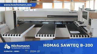 HOMAG SAWTEQ B200 OPTIMAT HPP 2003232 Höchsmann Klipphausen [upl. by Gannie]