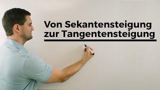 Von Sekantensteigung zur Tangentensteigung Teil 2  Steigung in einem Punkt hMethode  Daniel Jung [upl. by Aivitnahs810]