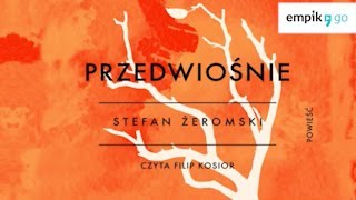 Lektura szkolna Stefan Żeromski quotPrzedwiośniequot audiobook Całość w linku w opisie [upl. by Bax757]