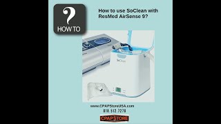 SoClean 2 Sanitizer With ResMed AirSense S9 CPAP Machine How To Use  CPAP Store USA [upl. by Alset]