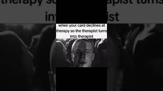 When your Card Declines at the Therapists💀 meme [upl. by Aggie]