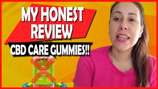 CBD CARE GUMMIES ⚠️ My Honest Review ⚠️ CBD Care Gummies Review  CBD Care Gummies Legit [upl. by Alisa742]