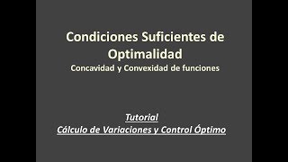 Condiciones Suficientes Optimalidad Cálculo de Variaciones [upl. by Qulllon]