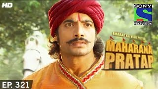 Bharat Ka Veer Putra Maharana Pratap  महाराणा प्रताप  Episode 321  27th November 2014 [upl. by Noam]