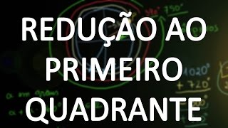 Redução ao primeiro quadrante parte 1 [upl. by Leunamesoj981]