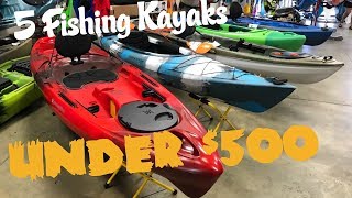 5 Fishing Kayaks Under 500  Part 1 of 2 [upl. by Raimondo393]