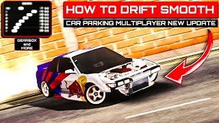 HOW TO DRIFT SMOOTH and BETTER with DRIFT MODE in Car Parking Multiplayer New Update [upl. by Henry]