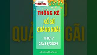 Thống Kê Xổ Số Quảng Ngãi 23112024  Thống Kê XSQNG  thongkexsqng thongkexosoquangngai [upl. by Finnie]