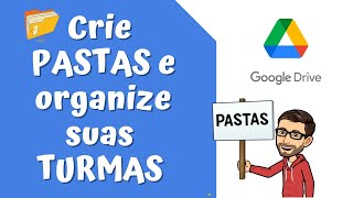 📂Crie PASTAS e organize suas TURMAS no Google Drive 3 [upl. by Vittorio]