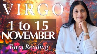 VIRGO Tarot reading from 1st to 15th November2024 [upl. by Tnafni492]