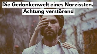 Die Gedankenwelt eines Narzissten Achtung verstörend [upl. by Secunda607]