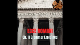 Ecce Romani Chapter 11 Overview [upl. by Norse]