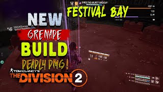 DIVISION 2  Festival Bay GRENADE BUILD [upl. by Yonita965]