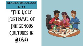 The Ugly Portrayal of Indigenous Cultures in ADampD Episode 15 [upl. by Tabib]