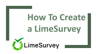 LimeSurveyTutorial Create a Survey [upl. by Esorbma124]