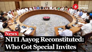 Government Reconstitutes NITI Aayog Expands Special Invitees to Include BJP Allies [upl. by Eudoca]