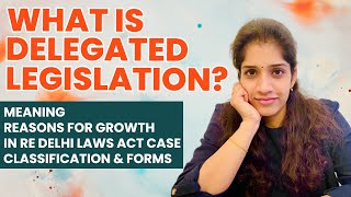 Delegated Legislation  Meaning  Growth  Classification  In Re Delhi Laws Act Case  In Hindi [upl. by Nirat438]