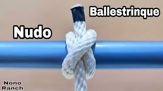 Como Hacer El NUDO DE BALLESTRINQUE 👌 [upl. by Hughmanick]