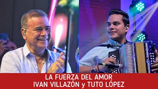 Ivan Villazon y Tuto Lopez  La fuerza del Amor En vivo [upl. by Benjy423]