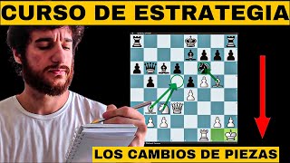 🌟 Los cambios de Piezas en Ajedrez 📖 Curso de Estrategia en Ajedrez 6 [upl. by Eelibuj]