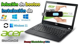 LAPTOP acer SOLUCIÓN de BOOTEO por memoria USB e instalación de WINDOWS [upl. by Dnomyad]