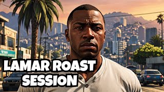 LAMAR ROAST SESSION  GTA 5  GAMEPLAY  LAMAR DOWN  PART 55 [upl. by Ner232]