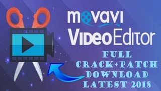 Movavi Video Editor Crack DownloadPatchFull Version Latest 2018 [upl. by Samuela]