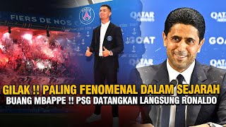 PECAH KONTRAK FENOMENAL PSG Bakal RESMI Datangkan Langsung Ronaldo usai Mbappe Cabut dari Paris [upl. by Groveman]