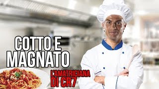 RONALDO cucina i BUCATINI ALL AMATRICIANA  COTTO E MAGNATO [upl. by Yevol]