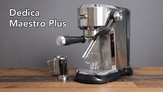 Delonghi Dedica Maestro Plus Full Review in Basic and Advanced Mode [upl. by Sueddaht]