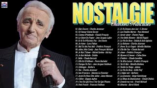 NOSTALGIE CHANSONS FRANÇAISES ♫🗼C Jérome Charles Aznavour Michel Sardou Mireille Mathieu Dalida [upl. by Flaherty93]