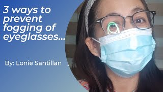 3 ways on how to prevent fogging of eyeglasses while wearing facemask [upl. by Ecniv]