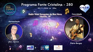 Programa Fonte Cristalina Nº 280  Convidado Especial Mário Boreges  09112024 [upl. by Herman]