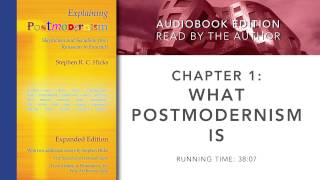 Explaining Postmodernism by Stephen Hicks Chapter 1 What Postmodernism Is [upl. by Asira]