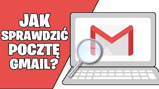 Jak wejść na pocztę gmail Jak sprawdzić pocztę gmail  Jak wejść na konto gmail [upl. by Arykat]