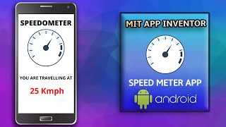 Create Speed Meter Mobile App  MIT App Inventor  Location Sensor in App Inventor [upl. by Burnard239]