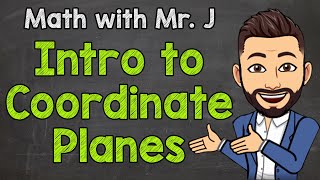 Introduction to Coordinate Planes  Vocabulary  Math with Mr J [upl. by Gnohp]