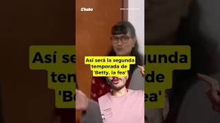 Así será la segunda temporada de Betty la fea 🤩📽️ [upl. by Yehudit880]