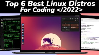 Top 6 Best Linux Distros For PROGRAMMING amp DEVELOPERS in 2022 [upl. by Aubine]