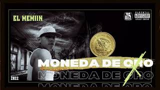 MONEDA DE ORO EL MEMIIN AUDIO VISUAL [upl. by Eseret]