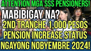 ✅ALERTO SSS PENSIONERS 2ND TRANCHE 1K PENSION UPDATE NGAYONG NOVEMBER 2024 MABIBIGAY NA [upl. by Einafets]