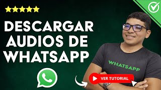 Cómo DESCARGAR AUDIOS de WhatsApp en Android y GUARDARLOS  🔈​ Sin Programas 🔈 [upl. by Javier]