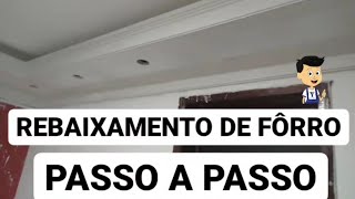 REBAIXAMENTO DE FÔRRO GESSO VAZADO PARA FITA DE LED  PASSO A PASSO [upl. by Tiphanie]