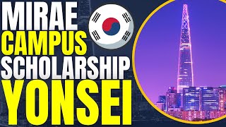 Mirae Campus Outstanding Foreign Student Scholarship at Yonsei University  Study in South Korea [upl. by Searby]