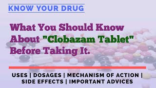 Clobazam Tablet Uses Dosage Mechanism of Action Side Effects and Important Tips [upl. by Leavitt]