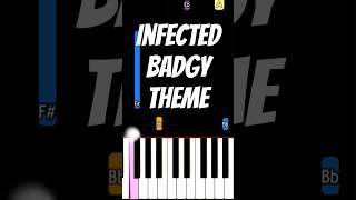 Infected Badgy Theme  Piano  piggy [upl. by Odlanar226]