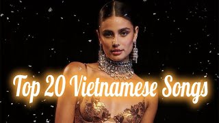 Top 20 Vietnam Songs Of The Week 🇻🇳 Top 20 Most Listened Vietnamese Songs Of 2023 [upl. by Florian]