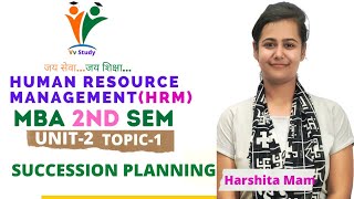 HRM UNIT2 SUCCESSION PLANNING [upl. by Henn]